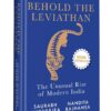Behold the Leviathan: The Unusual Rise of Modern India